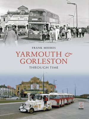 cover image of Yarmouth and Gorleston Through Time